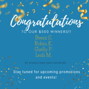 Congratulations to our $500 Winners!